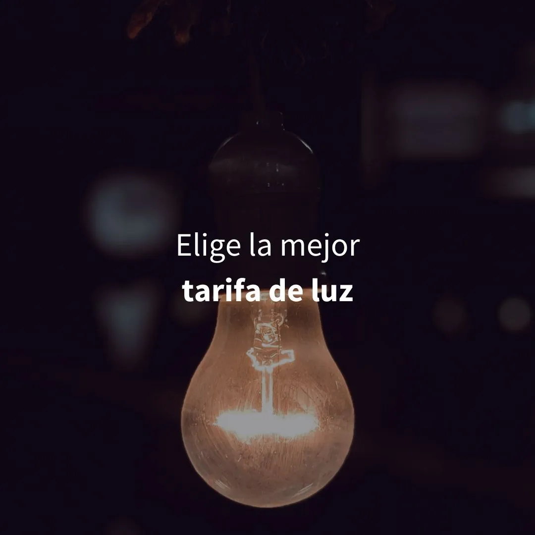 Elige la mejor tarifa de luz